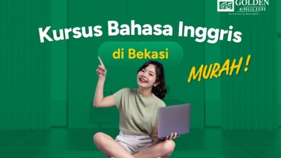 Kursus Bahasa Inggris Murah di Bekasi, Ada di Mana Aja?
