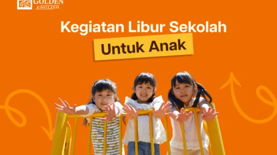 10 Kegiatan Libur Sekolah untuk Anak yang Seru & Edukatif