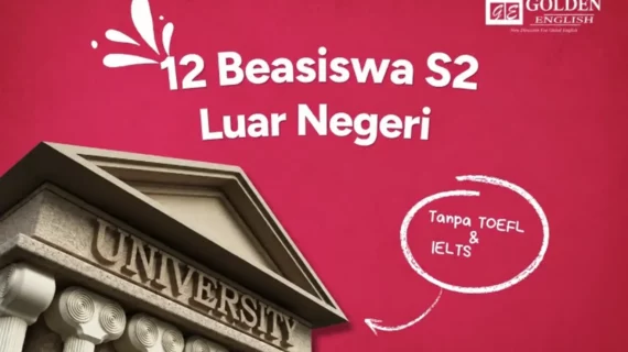 12 Beasiswa S2 Luar Negeri Tanpa TOEFL dan IELTS 2026