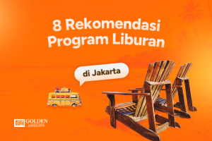 Program Liburan Jakarta_ 8 Rekomendasi Terbaik