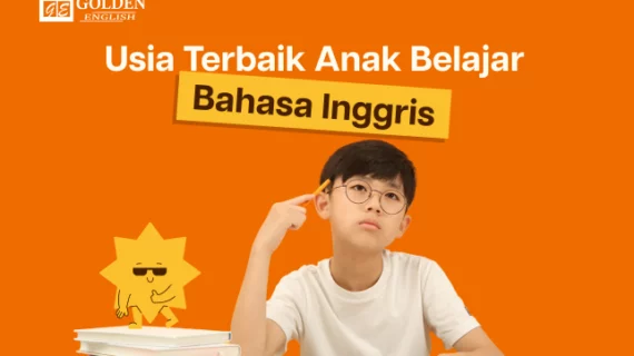 Usia Terbaik Anak Belajar Bahasa Inggris: Umur Berapa Idealnya?