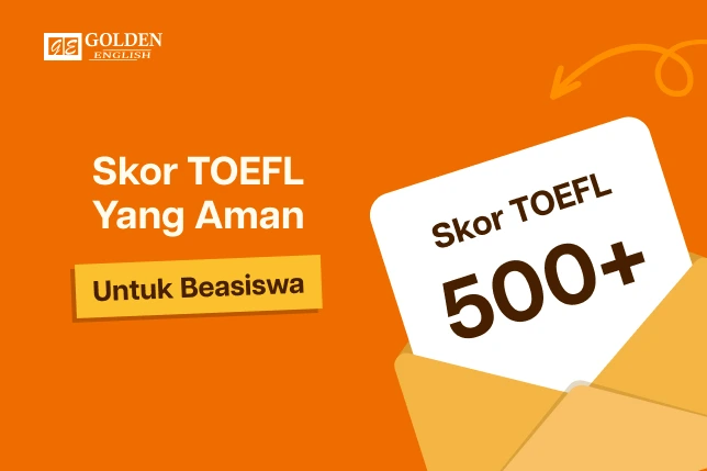 Batas aman skor TOEFL ITP dan iBT untuk pendaftaran beasiswa LPDP dan luar negeri