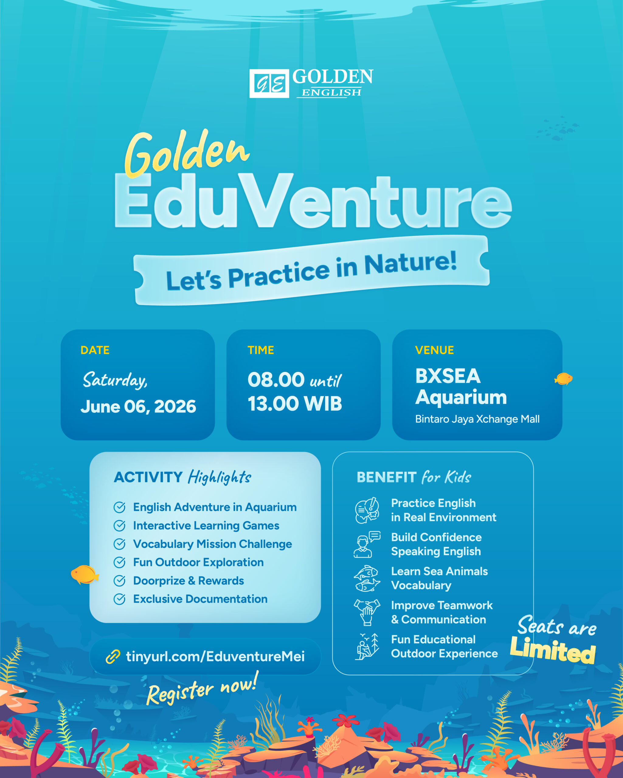 Rincian fasilitas Golden EduVenture BXSEA Aquarium: snack dan minuman, dokumentasi, sertifikat, doorprize, worksheet activity, fasilitator dan native speaker untuk anak usia 5 sampai 12 tahun