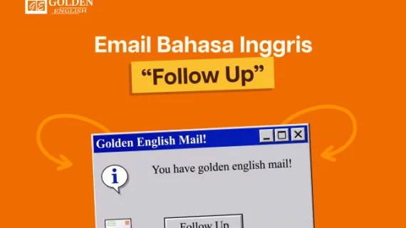 Email Bahasa Inggris untuk Follow Up Pekerjaan dan Contohnya