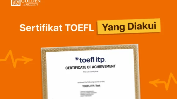 Sertifikat TOEFL yang Diakui: Jenis, Syarat, dan Cara Mengeceknya