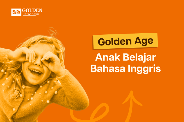 Golden-Age-Anak-Belajar-Bahasa-Inggris