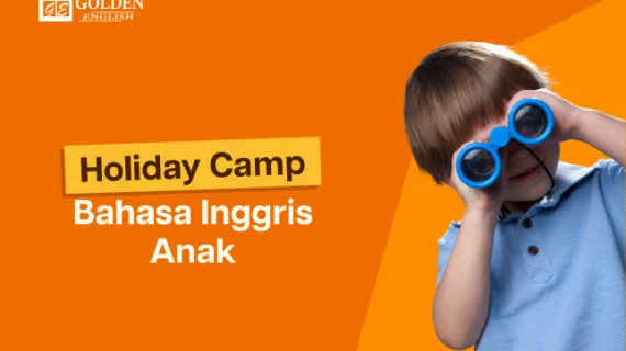 Holiday Camp Bahasa Inggris Anak: Belajar Sambil Liburan