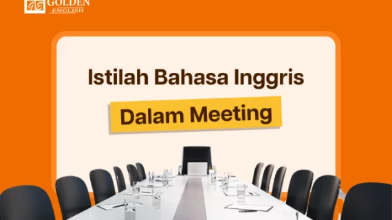 20 Istilah Bahasa Inggris dalam Meeting: Arti & Contoh