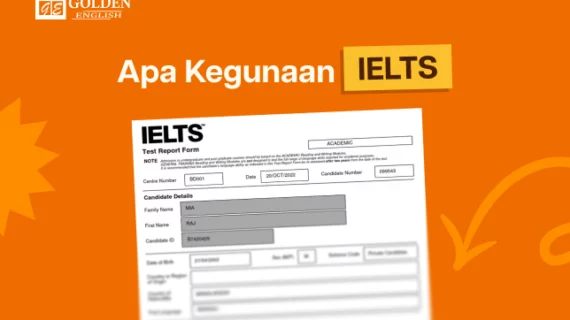 Kegunaan IELTS: 6 Tujuan Utama dan Cara Memilih Jenis Tes