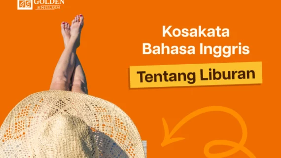200+ Kosakata Bahasa Inggris tentang Liburan untuk Berbagai Situasi