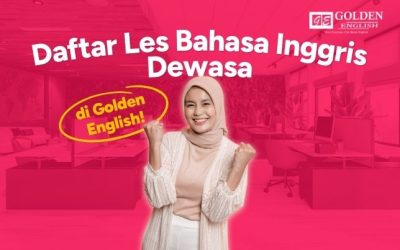 Daftar Les Bahasa Inggris Dewasa di Golden English