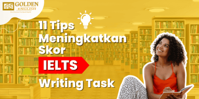 11 Tips Meningkatkan Skor Tes IELTS Writing Task 1 dan Task 2